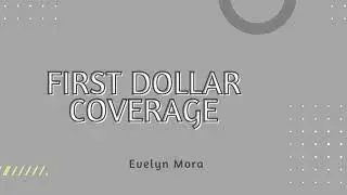 What is first dollar coverage in basic medical expense?| Medical expense Insurance 