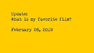 Обновление: Какой мой любимый фильм? (26 февраля 2019 г.)