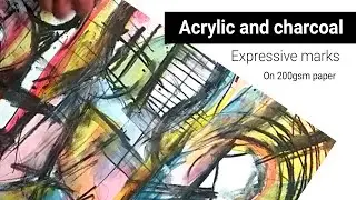 Expressive mark making with Acrylic and charcoal