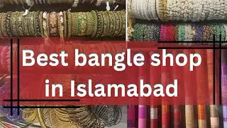 Best bangles shop in Giga mall Islamabad♥️ ||Latest Bridal and  Casual chooriyan collection 