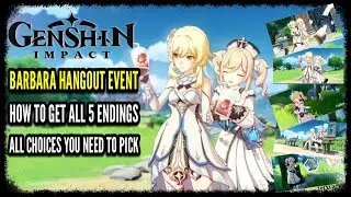 Barbara Hangout Event All Endings & All Choices in Genshin Impact (Barbara Hangout Endings Guide)