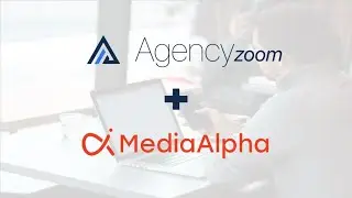 Partnership Webinar - AgencyZoom & MediaAlpha