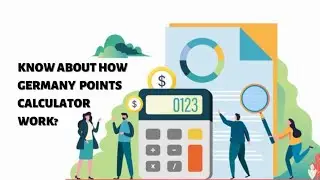 Know About How Germany Points Calculator Works?