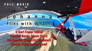 Johanna Flies with Whales Fraser Island Wathumba Moon Point Orchid Beach Indian Head Pelican Banks
