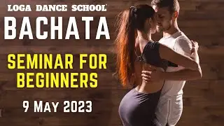 Learn Bachata Dance: Beginner Steps at Loga Dance School (9 May 2023)
