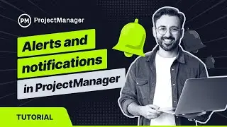 Alerts and Notifications in ProjectManager