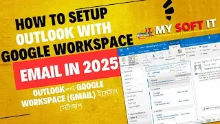Outlook-এ Google Workspace ইমেইল সেটআপ | How to Setup Outlook with Google Workspace Email in 2025