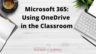 OneDrive in the Classroom