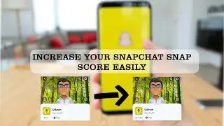 How To Increase Snap Score Easily | UW TECH SHOW