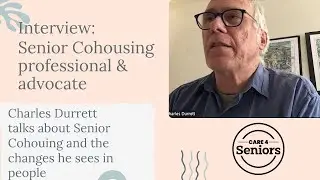Senior Cohousing Advocate Interview - Charles Durrett
