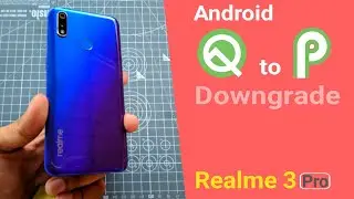 Dont Update Realme 3 Pro to Android Q  Downgrade Process Q to P