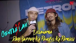 Gentle Lah X! Liqanamia Dari Rapper Ke Penulis Ke Pemuisi