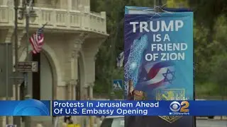 Protests In Jerusalem Ahead Of U.S. Embassy Opening