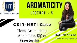 OrganicChemistry| Aromaticity | Homoaromaticity |Annelation Effect | CSIRNET|Gate