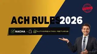 ACH Rules & Regulations Explained (NACHA) | Authorization, Returns & Compliance (2026)