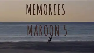 Memories - Maroon 5 [reverb]