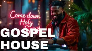 Come down Holy Spirit ~ Christian Deep House Music | Gospel House Music Praise and Worship Mix
