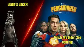 Blade&rsquo;s Return Isn&rsquo;t What You Think&hellip; | Peacemaker S2 Review