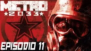 METRO 2033 - Episodio 11 - D6