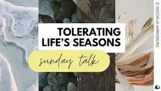 Tolerating life's seasons- HG Anasuya Mataji | Jan 4th, 2025 | ISKCON of Harrisburg