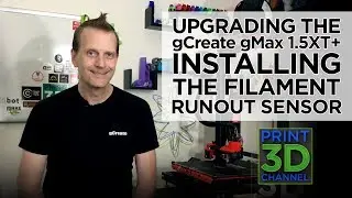 Upgrading The @gCreate3D gMax 1.5XT+: Installing The Filament Runout Sensor