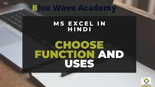 MS Excel - CHOOSE FUNCTION and USES