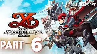 Ys IX: Monstrum Nox Playthrough [PS5 Pro 4K 60FPS] PART 6 - No Commentary