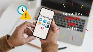 Remove These Chinese Apps Right Now!