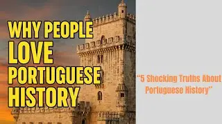 Why So Many People Are Obsessed with Portugal&rsquo;s History