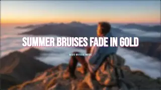 Basis Official Music - Summer Bruises Fade in Gold