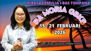 RENUNGAN PA MORIA GBKP MINGGU INI 15 -  21 FEBRUARI 2026