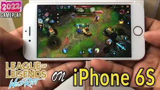 League of Legends: Wild Rift Gameplay on iPhone 6S in 2022? (HIGHEST GRAPHICS/60FPS) | Handcam