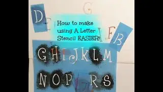 How to make A Letter Stencil EASIER!