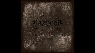 NAZGHOR  &ndash;  Craft of the Nihilist - feat. Anders ( NECROPHOBIC )