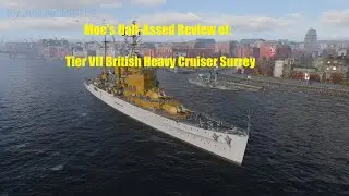 Moe's Half-Assed Review of:  Tier VII British Heavy Cruiser Surrey