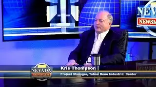 Nevada Newsmakers - Apr 9, 2024 - Kris Thompson, Project Manager, Tahoe Reno Industrial Center