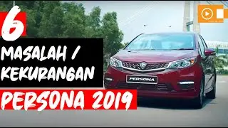 6 Masalah/Kekurangan PROTON PERSONA 2019