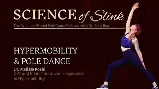 Hypermobility & Pole Dance with Dr. Melissa Koehl