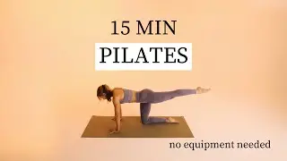 15 MIN PILATES WORKOUT | BUSY GIRL FULL BODY PILATES WORKOUT