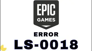 Epic Games error LS-0018 como resolver ?