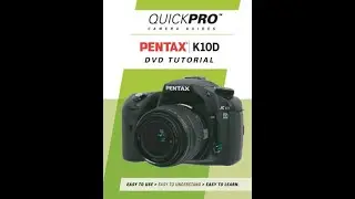 Pentax K10D Instructional Guide By QuickPro Camera Guides