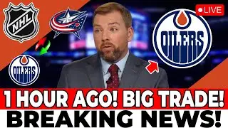 IMPRESSIVE DEAL: RUMORS CONFIRM SWAP BETWEEN OILERS AND JACKETS! EDMONTON OILERS NEWS