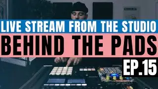 Behind The Pads Episode 15 - LIVE FROM THE STUDIO!