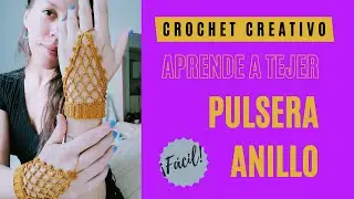 Crochet paso a paso | Brazalete pulsera con anillo - hermoso accesorio tejido muy f&aacute;cil!