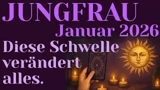 ♍Jungfrau JANUAR 2026❤️✨Neue Liebe trifft auf Angst vor Veränderung.