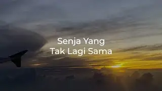 Indieincar - Senja Yang Tak Lagi Sama (Ost. Then I Met You)