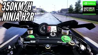 RIDE 4 - NINJA H2R 350KM/H SPEED TEST | MAX SETTING GTX 1660TI