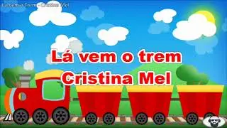 L&aacute; vem o trem - Cristina Mel (Legendado)