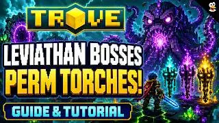 TROVE | All Info About Levi Bosses & Perm Torches! | Trove Guide & Tutorial