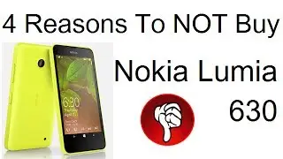 Nokia Lumia 630 Review- 4 Reasons To NOT Buy Nokia Lumia 630